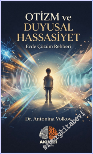 Otizm ve Duygusal Hassasiyet : Evde Çözüm Rehberi -        2026