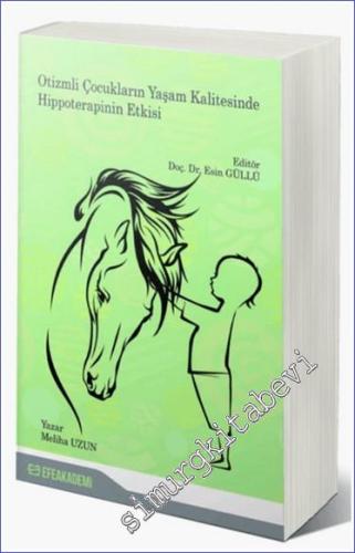 Otizmli Çocukların Yaşam Kalitesinde Hippoterapinin Etkisi -        2024