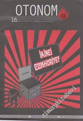 Otonom Dergisi - Dosya: İkinci Cumhuriyet - Sayı: 16 Ekim - Aralık