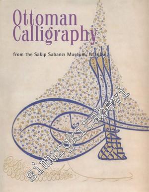 Ottoman Calligraphy From  the Sakıp Sabancı Museum, İsatnbul -
