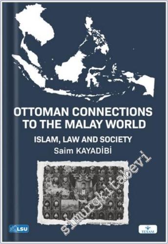 Ottoman Connections to the Malay World Islam Law and Society -        2024