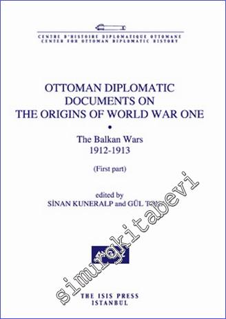 Ottoman Diplomatic Documents on the Origins of World War One (7) : The