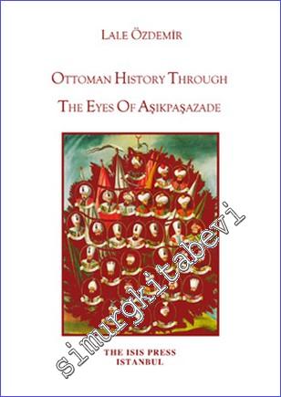 Ottoman History Through the Eyes of Aşıkpaşazade -        2013