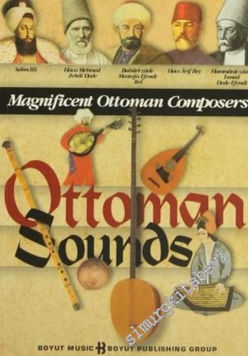 Ottoman Sounds: Zekai Dede, Itri, Hacı Arif Bey, 3. Selim, Hammami-zade İsmail Dede Efendi -        2001