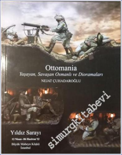 Ottomania: Yaşayan, Savaşan Osmanlı ve Dioramaları