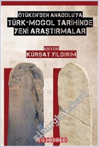 Ötüken'den Anadolu'ya Türk-Moğol Tarihinde Yeni Araştırmalar - 2022