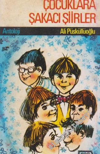 Otuz Beş Ozandan Çocuklara Şakacı Şiirler: Antoloji