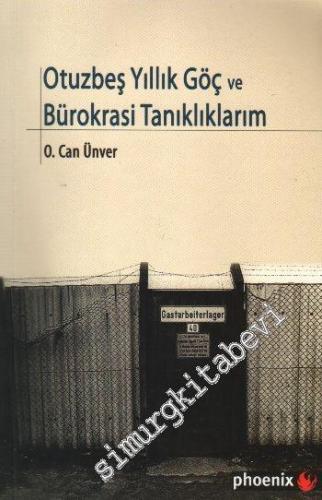 Otuzbeş Yıllık Göç ve Bürokrasi Tanıklıklarım -