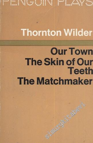 Our Town / The Matcmaker / The Skin of Our Teeth -        1982