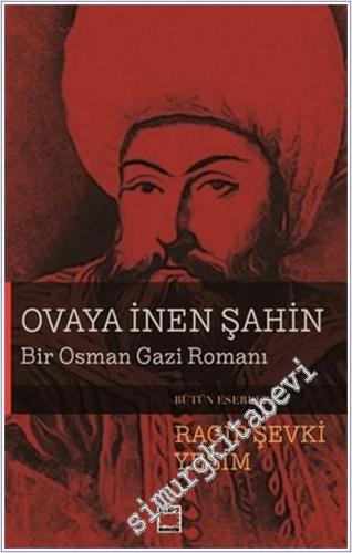Ovaya İnen Şahin - Bir Osman Gazi Romanı -        2025