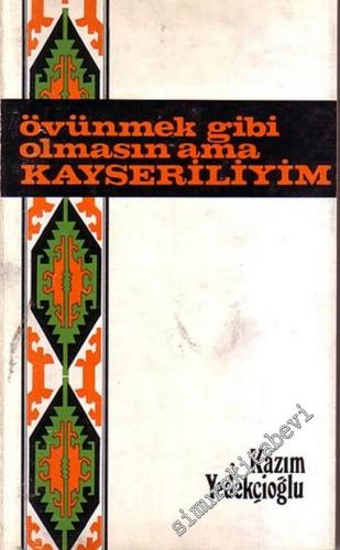 Övünmek Gibi Olmasın Ama Kayseriliyim / Kayseri Fıkraları -        1972