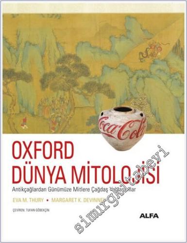 Oxford Dünya Mitolojisi : Antikçağlardan Günümüze Mitlere Çağdaş Yaklaşımlar CİLTLİ -        2025