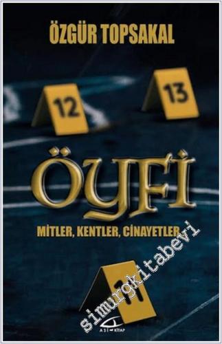 Öyfi - Mitler, Kentler, Cinayetler… -        2025