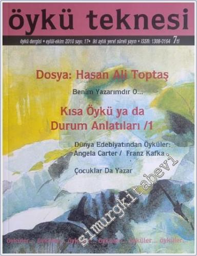Öykü Teknesi: İki Aylık Öykü Dergisi Dosya : Hasan Ali Toptaş - Sayı: 17      Eylül - Ekim 2010