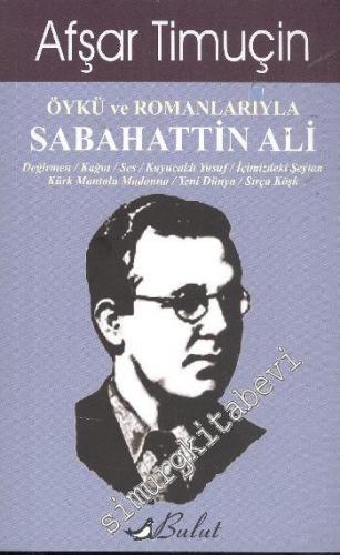 Öykü ve Romanlarıyla Sabahattin Ali -