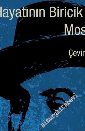 Öyküler: Annemin Günahı Hayatının Biricik Yolculuğu Moskof Selim -