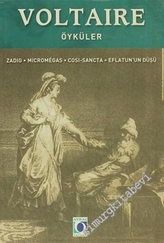 Öyküler: Zadig, Micromegas, Cosi-Sancta-Eflatun'un Düşü -        2002