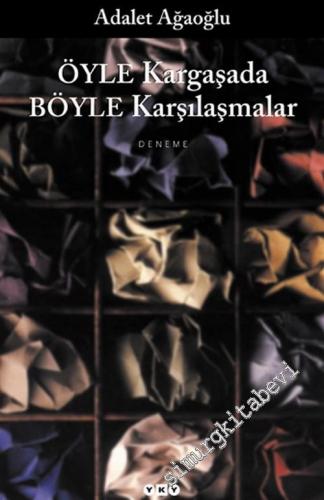 Öyle Kargaşada Böyle Karşılaşmalar -        2002