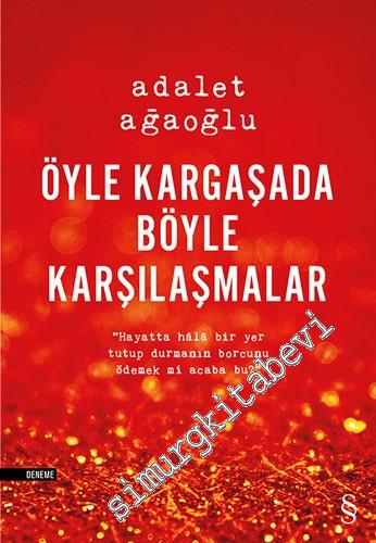 Öyle Kargaşada Böyle Karşılaşmalar -