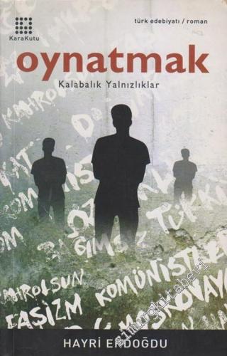 Oynatmak: Kalabalık Yalnızlıklar -        2004