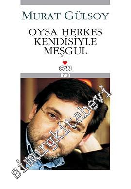 Oysa Herkes Kendisiyle Meşgul -        1999