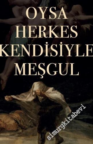 Oysa Herkes Kendisiyle Meşgul -        2024