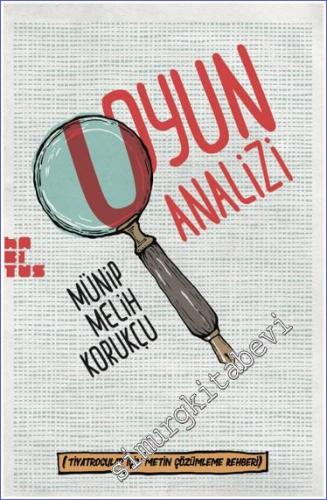 Oyun Analizi - Tiyatrocular Için Metin Çözümleme Rehberi -        2023