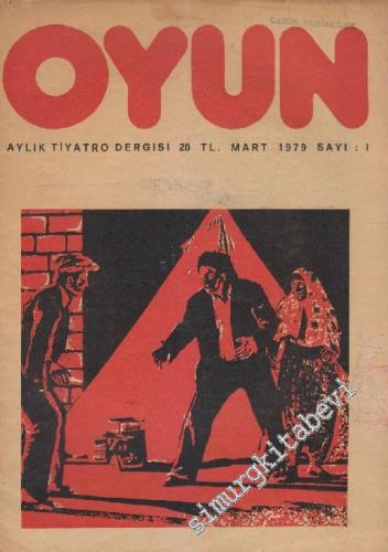 Oyun Aylık Tiyatro Dergisi - Sayı: 1    1  Mart