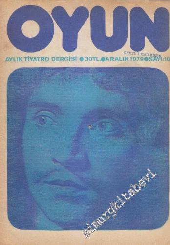 Oyun Aylık Tiyatro Dergisi - Sayı: 10    1  Aralık