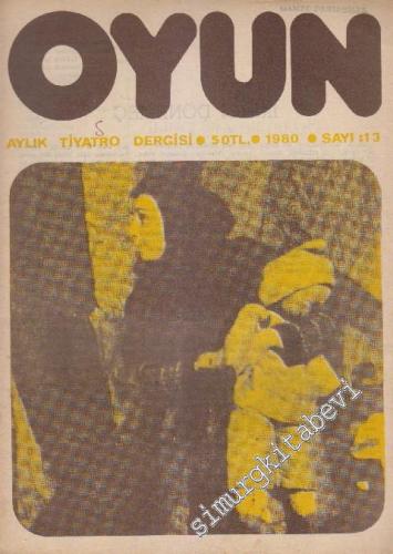 Oyun Aylık Tiyatro Dergisi - Sayı: 13      Mart