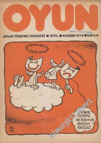 Oyun Aylık Tiyatro Dergisi - Sayı: 9    1  Kasım