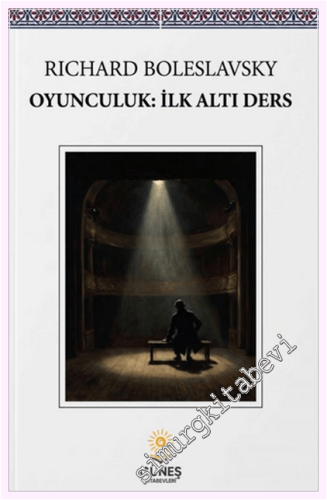 Oyunculuk : İlk Altı Ders