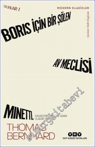 Oyunlar Cilt 1: Boris İçin Bir Şölen / Av Meclisi / Minetti Sanatçının Yaşlı Bir Adam Olarak Portresi -        2022