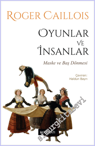 Oyunlar ve İnsanlar : Maske ve Baş Dönmesi