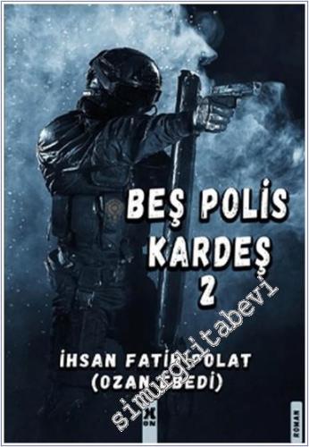 Ozan Ebedi - Beş Polis Kardeş 2 -        2024