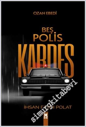 Ozan Ebedi - Beş Polis Kardeş -        2024