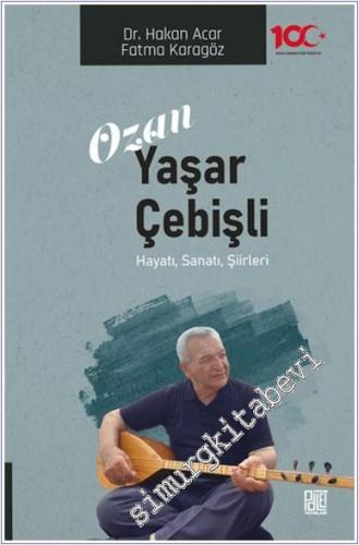 Ozan Yaşar Çebişli : hayatı Sanatı Şiirleri -        2024