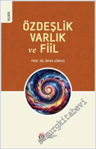 Özdeşlik, Varlık ve Fiil -        2025