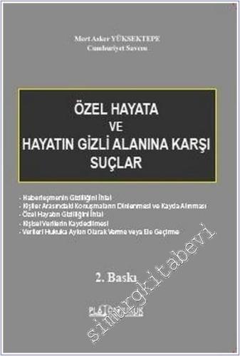 Özel Hayata ve Hayatın Gizli Alanına Karşı Suçlar -        2025