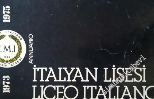 Özel İtalyan Lisesi Yıllığı 1973-1975 = Liceo Italiano Annuario 1973-1