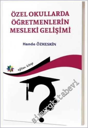 Özel Okullarda Öğretmenlerin Mesleki Gelişimi -        2025