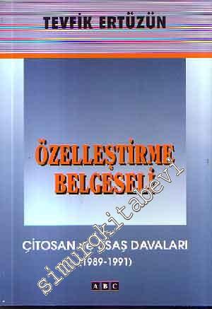 Özelleştirme Belgeseli: Çitosan ve Usaş Davaları 1989 - 1991 -