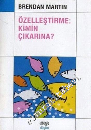 Özelleştirme: Kimin Çıkarına? -        1995