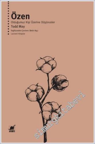 Özen : Olduğumuz Kişi Üzerine Düşünceler -        2025