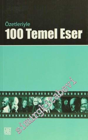 Özetleriyle 100 Temel Eser -