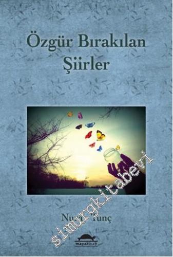 Özgür Bırakılan Şiirler -