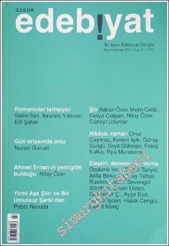 Özgür Edebiyat: İki Aylık Edebiyat Dergisi - Sayı: 3      Mayıs - Haziran  2007