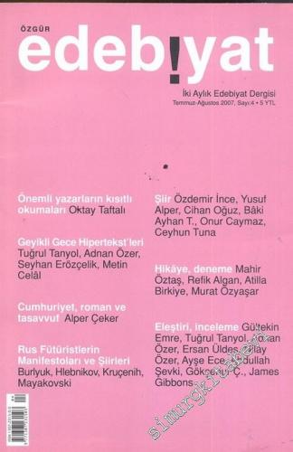 Özgür Edebiyat: İki Aylık Edebiyat Dergisi - Sayı: 4      Temmuz - Ağustos  2007