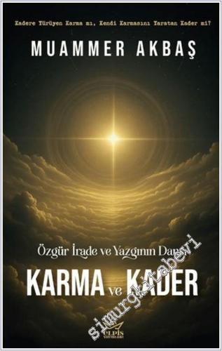 Özgür İrade ve Yazgının Dansı – Karma ve Kader -        2025