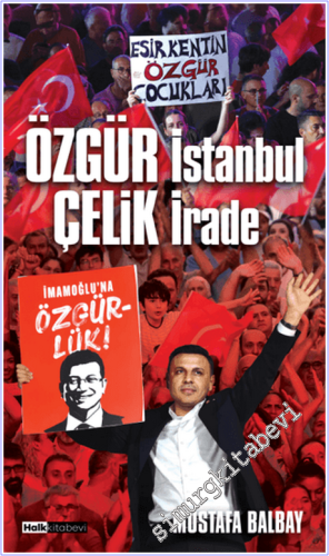 Özgür İstanbul Çelik İrade - 2026
